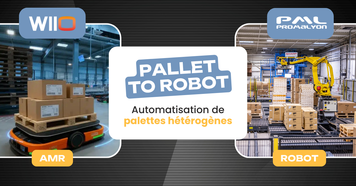 Pallet to Robot : Promalyon et WIIO dévoilent leur solution commune au CFIA Toulouse
